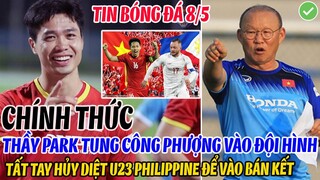 CHÍNH THỨC: THẦY PARK TUNG CÔNG PHƯỢNG VÀO ĐỘI HÌNH, TẤT TAY HỦY DIỆT U23 PHILIPINE ĐỂ VÀO BÁN KẾT