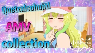 [Miss Kobayashi's Dragon Maid]  AMV | Quetzalcohuātl collection