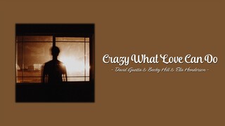 David Guetta & Becky Hill & Ella Henderson - Crazy What Love Can Do (Lyric)