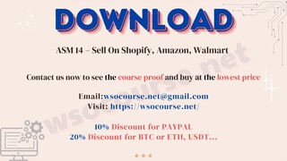 ASM 14 – Sell On Shopify, Amazon, Walmart