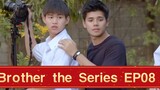 [Phim Thái Rot / BROTHER THE SERIES / Brothers] Tập 8 EP08 (Phần 1) Mối quan hệ giữa anh trai và Nic