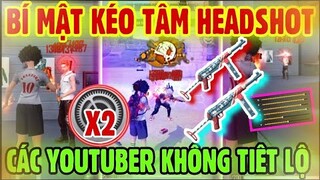 Free Fire | Bí Mật Về Thủ Thuật “KÉO TÂM HEADSHOT” Chuẩn Nhất Mà Các Youtuber Không Muốn Tiết Lộ