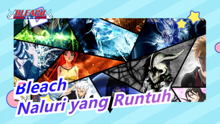 Bleach | [MAD] Naluri yang Runtuh