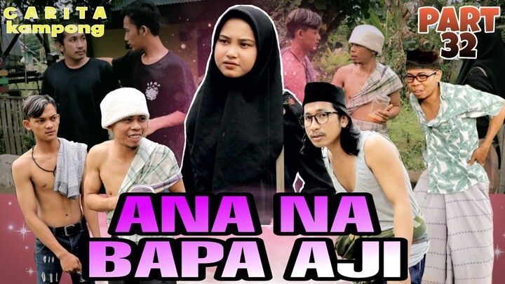 CARITA KAMPONG part 32 | ANA'NA BAPA AJI, video lucu Bugis, comedi pakamponge
