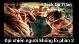 Tất tần tật về Attack On Titan - Đại chiến người khổng lồ (phần 2)