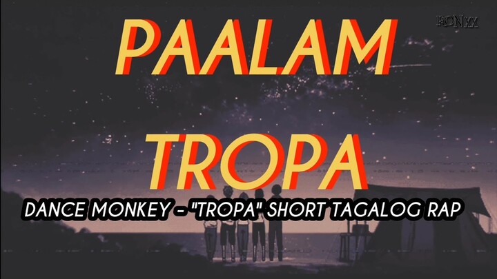 DANCE MONKEY - "TROPA" SHORT TAGALOG RAP