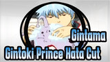 [Gintama] Gintoki&Prince Hata Cut