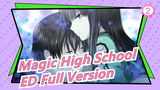 [The Irregular at Magic High School] Season 2| ED Full Version [Namonai Hana] Sato Miki_2