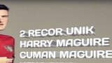 HARRY MAGUIRE !! PENYELAMAT EMYU
