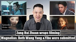 Zang Hai Zhuan wraps/ Wang Yang nomination, Wang Yibo/ Bai Jingting, Tiffany Tang, Dilraba