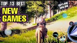 Top 13 Best NEW OFFLINE Games For Android & iOS | Best 13 NEW ONLINE Games Mobile NEW GAMES ENGLISH
