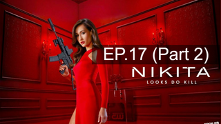 หยุดดูไม่ได้ 🔥 Nikita นิกิต้า รหัสเธอโคตรเพชรฆาต😍 Season 1 พากย์ไทย EP17_2