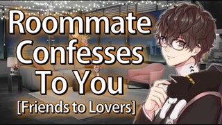 Drunk Roommate Confession [Friends to Lovers/ASMR/Male Audio]