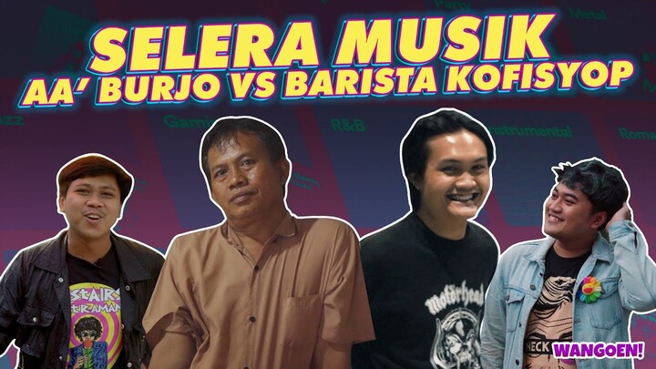 Membandingkan Playlist Aa' Burjo Dengan Ngab Barista, Siapa Lebih Oke? // Wangoen