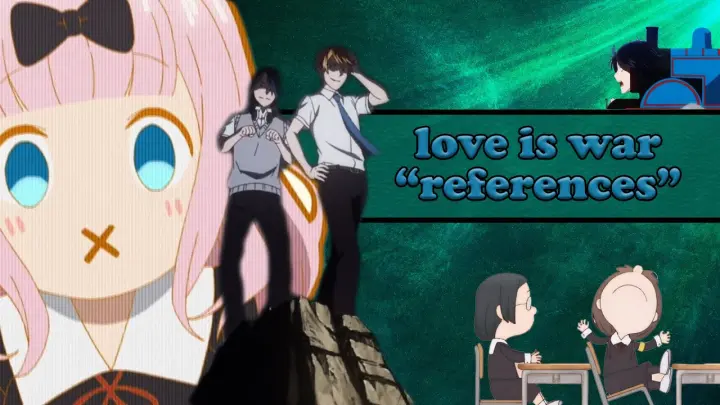 Kaguya-sama: Love Is War is full of references (season one and two)