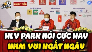 Họp Báo Giao Hữu Tam Hùng ĐTVN vs Singapore: HLV Park Nói Cực Hay, NHM Vui Ngây Ngất