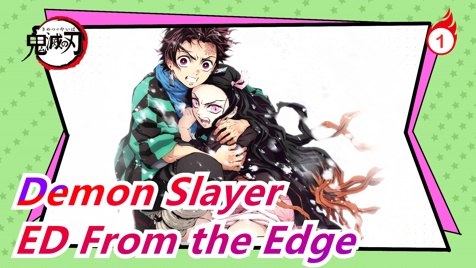 Demon Slayer: Kimetsu no Yaiba Ending Full - from the edge /  FictionJunction ft. LiSA 