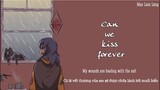 [Vietsub - Lyric]  Can We Kiss Forever -Kina (ft. Adriana Proenza) - Nhạc hot tiktok