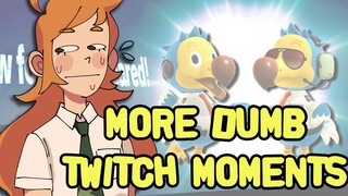 More Dumb Twitch Moments!