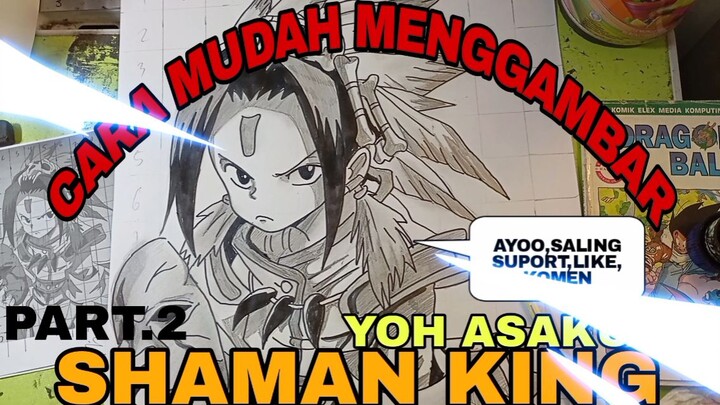 cara yg sangat mudah sekali menggambar anime ,dan PASTI BISA, YOH ASAKURA SHAMAN KING