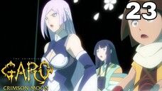 Anime Garo: Hồng Liên Nguyệt (Guren no Tsuki) | Tập 23