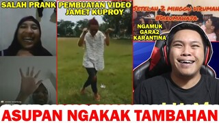 NGAMUK GARA2 KARANTINA, TIK TOT JAMET KUPROY, SALAH PRANK - ASUPAN NGAKAK TAMBAHAN