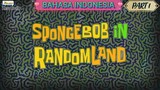 Spongebob Bahasa Indonesia |Season 12 Part1 [Spongebob Di Negeri Acak]Spongebob In Random Land E256A