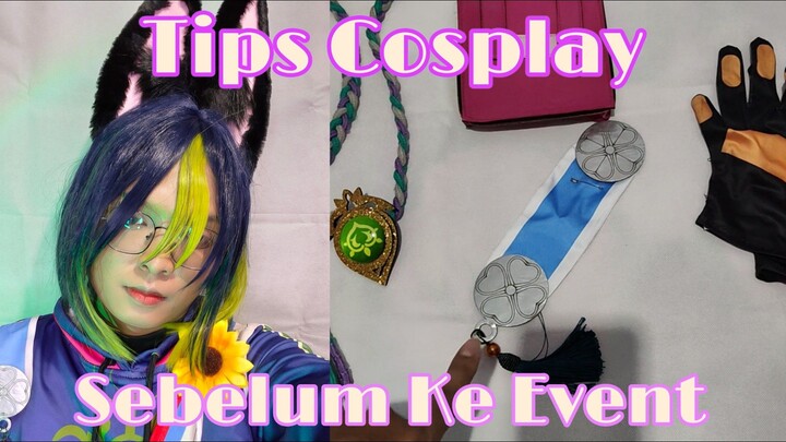 Tips Ke Event Kalo Kamu Cosplay yang Agak Ribet