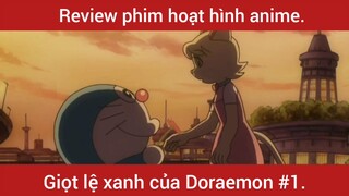 Giọt lệ xanh của Doraemon p1