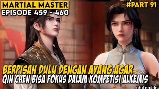 KOMPETISI ALKEMIS JENIUS AKAN QIN CHEN HADIRI - ALUR CERITA DONGHUA MARTIAL MASTER EPISODE 459-460