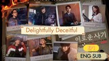Delightfully Deceitful Episode 1 English sub