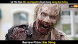 [Review Phim] Làm Một Zombie Được Chữa Khỏi Thành Người Sẽ Như Thế Nào | Trùm Phim Review