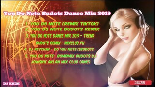 YOU DO NOTE BUDOTS DANCE REMIX - BY (DJ KHEM)