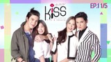 Kiss the series รักต้องจูบ EP.1 1/5