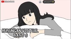HUBUNGAN VIRTUAL PART 6