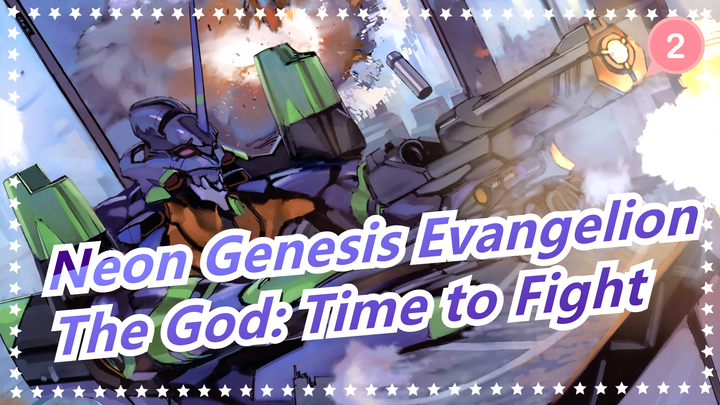 [Neon Genesis Evangelion/AMV] The God: Time to Fight - Xian Er_2