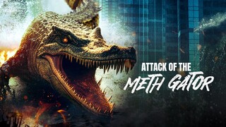 WATCH MOVIE: Attack of the Meth Gator 2023 trailer: link in the description: