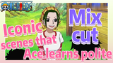 [ONE PIECE]   Mix cut |  Iconic scenes that Ace learns polite