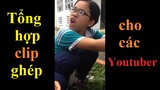 Tổng hợp những clip Hài hước ghép Video cho các Youtuber I Funny clips made video on Youtube