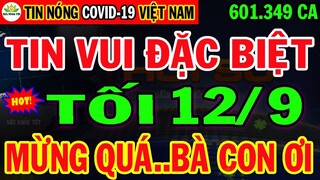 🛑Tin khẩn TỐI 12/9:VN Tăng Vọt 11.932 ca mới &15.018ca Tử Vog, HCM Khống Chế Được Dịch Cuối Tháng 9?