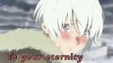 anime to your eternity أنا وأنت & [AMV] أغنية بدون موسيقى.