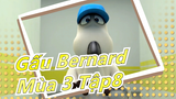 Gấu Bernard -Mùa 3 Tập8-HD/Lồng tiếng Trung