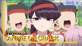 Disemangatin ayang beb malah berubah jadi Super Saiyan | Anime on Crack [Eps.3]