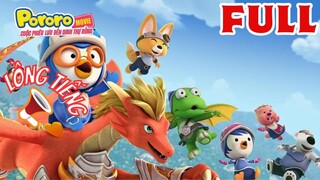 [LỒNG TIẾNG] Pororo: Cuộc Phiêu Lưu Đến Dinh Thự Rồng | Pororo: Dragon Castle Adventure (2022)