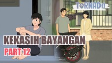 #3 KEKASIH BAYANGAN PART 12 - ANIMASI SEKOLAH