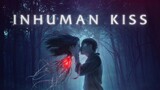 Inhuman Kiss (2019) Film Thailand [HD] Indo Softsub