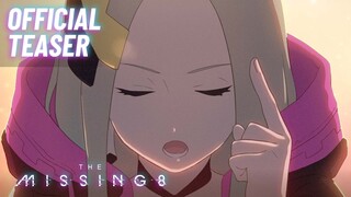 【自制动画】"The Missing 8" official teaser【Ep.1 & 2 on Dec 28th, 2021】