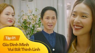 Gia đình mình vui bất thình lình tập 1 | Hà và mẹ chồng tập kích dâu út tương lai