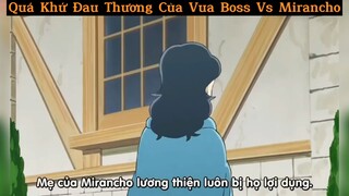 Quá khứ đau thương của vua Boss vs Mirancho