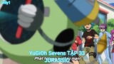 YuGiOh Sevens TẬP 33-JURASSIC